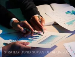 5 Strategi Bisnis Agar Investasi Cepat Kembali di Tahun 2025