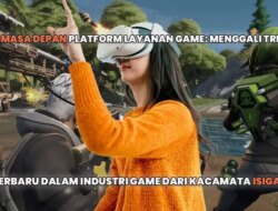 Masa Depan Industri Game dan Layanan Virtual