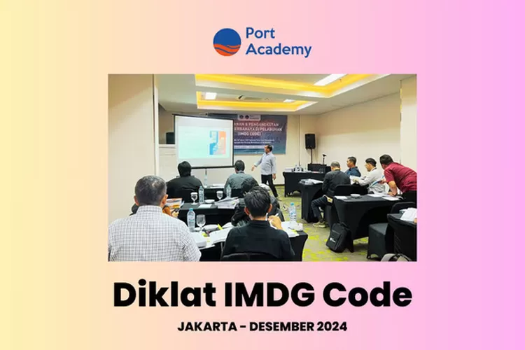 Pelatihan IMDG Code Port Academy Tingkatkan Kompetensi SDM Pelabuhan