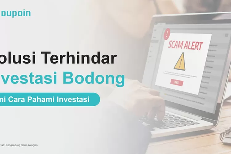 Cara Cerdas Menghindari Investasi Bodong dan Pilih Investasi Terpercaya