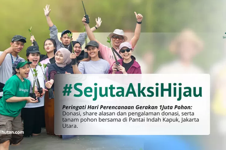 Mari Hijaukan Bumi dengan Kampanye #SejutaAksiHijau!