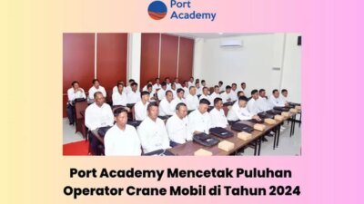 Port Academy Print Lusinan Operator Crane Mobil Bersertifikat Pada tahun 2024