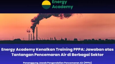 Pelatihan Akademi Energi PPPA: Solusi untuk mengatasi polusi air