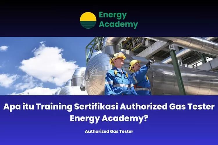 Pelatihan Sertifikasi Penguji Gasoline Resmi di Akademi Energi