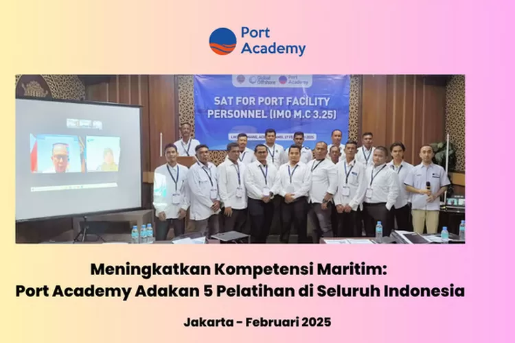 Port Academy mengadakan 5 pelatihan maritim di berbagai kota