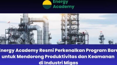 Power Academy mengorbitkan program baru untuk keselamatan dan efisiensi minyak dan fuel