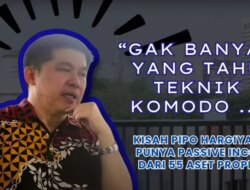 Cara pipo hargiyanto membangun properti pendapatan pasif