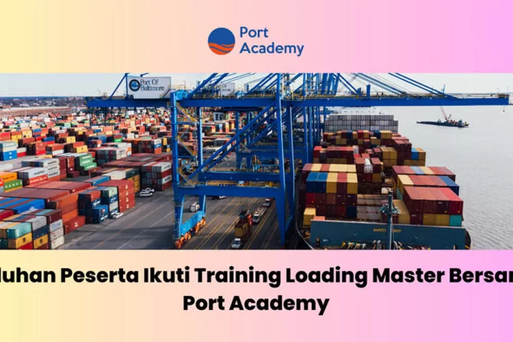 Sumber : Port Academy
