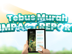LindungiHutan Luncurkan “Tebus Murah Impact Report” untuk Dorong Transparansi dan Akuntabilitas CSR Perusahaan
