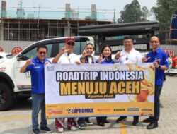Lupromax Dukung Petualangan Roadtrip Indonesia Menuju Aceh
