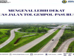 Ruas Gempol Pasuruan Jembatani Mobiltas Wisata & Industri Tingkatkan Pertumbuhan Ekonomi di Jawa Timur Yang Berkelanjutan