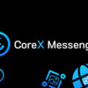CoreX Messenger Resmi Diluncurkan: Aplikasi Perpesanan Modern Besutan Orbis Elite untuk Era Komunikasi Baru