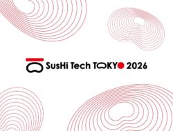 SusHi Tech Tokyo 2026 – Konferensi Inovasi Global Terbesar di Asia Akan Diselenggarakan di Tokyo Mendorong Kota Berkelanjutan Melalui Teknologi Tinggi