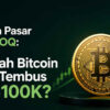 Apakah Bitcoin Akan Menembus US$100.000? Clarity Act dan Sentimen Makro Jadi Sorotan Pasar Kripto