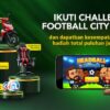 Football City Battle Resmi Dimulai: Arena Baru Fans Bola Indonesia Adu Gengsi Antar Kota