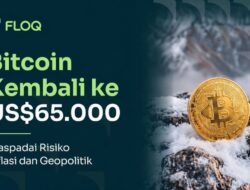 Bitcoin Kembali ke US$65.000, FLOQ Ingatkan Investor Waspadai Risiko Inflasi dan Geopolitik yang Masih Membayangi Pasar