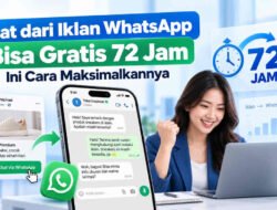 Chat dari Iklan WhatsApp Bisa Gratis 72 Jam, Ini Cara Maksimalkannya