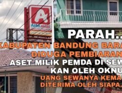 Diduga Pemda KBB Pembiaran, Sekitar 18 Bidang Bangunan Milik Aset Pemda di Sewakan, Diduga Uangnya di Korupsi Oknum